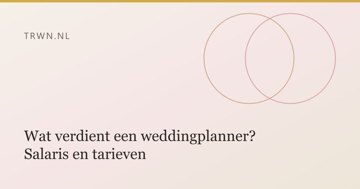 Wat verdient een weddingplanner? Salaris en tarieven — trwn blog